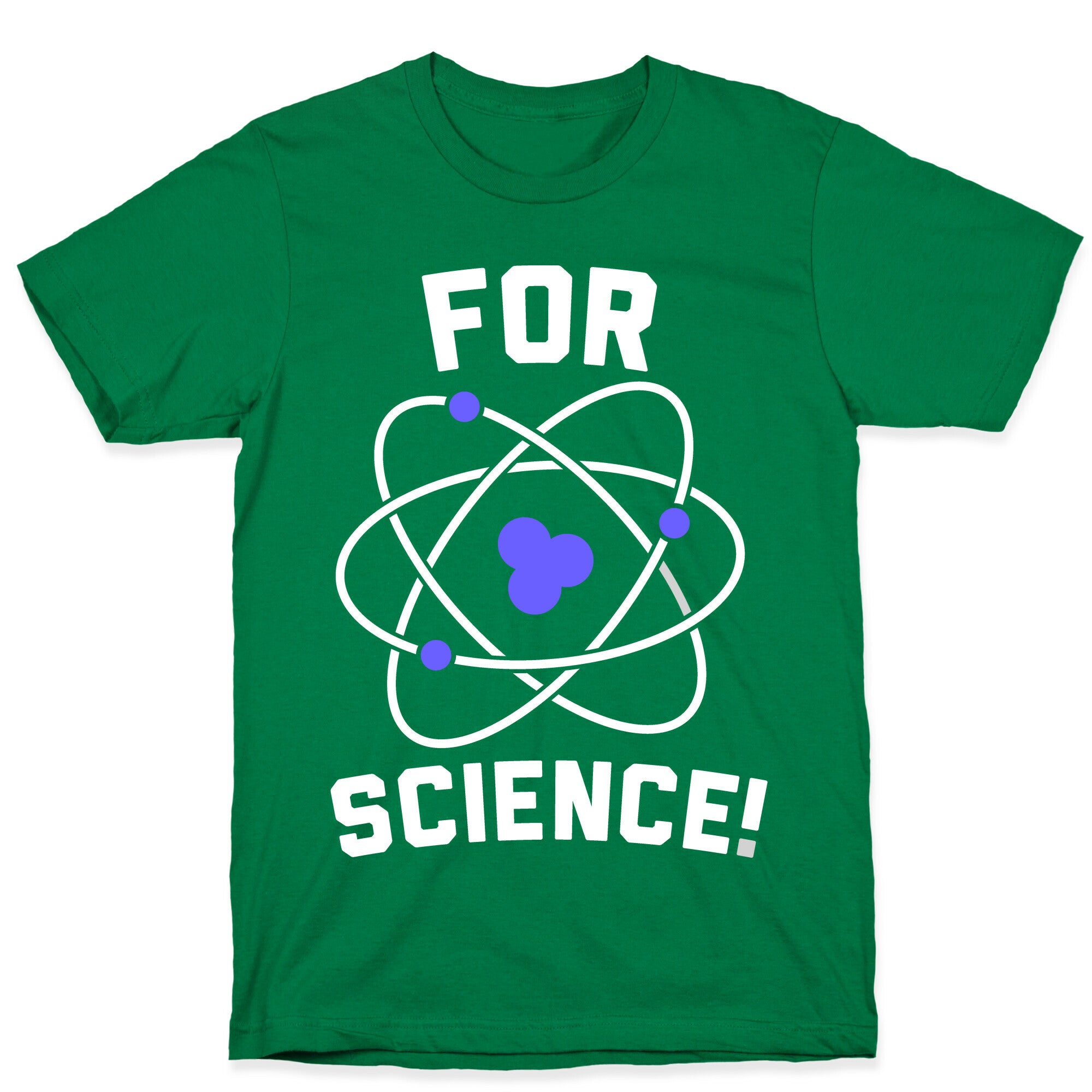 For Science T-Shirt